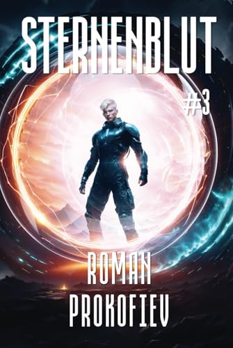 Sternenblut (Buch 3): Eine Weltraumabenteuer-Progression Serie