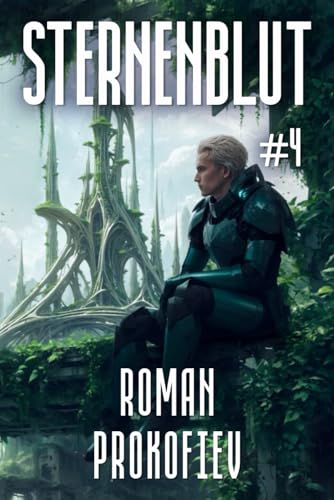 Sternenblut (Buch 4): Eine Weltraumabenteuer-Progression Serie von Magic Dome Books