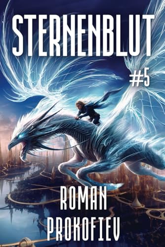 Sternenblut (Buch 5): Eine Weltraumabenteuer-Progression Serie von Magic Dome Books