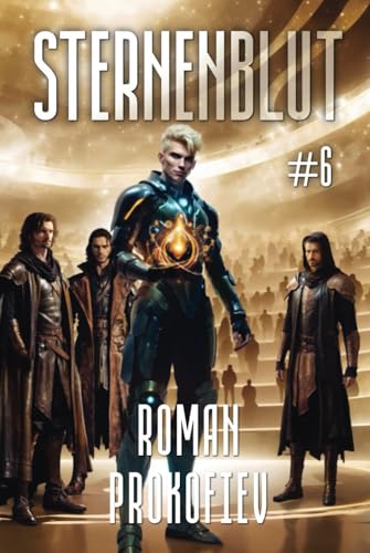 Sternenblut (Buch 6): Eine Weltraumabenteuer-Progression Serie von Magic Dome Books