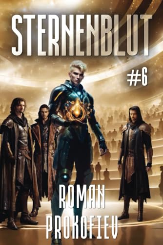 Sternenblut (Buch 6): Eine Weltraumabenteuer-Progression Serie von Magic Dome Books