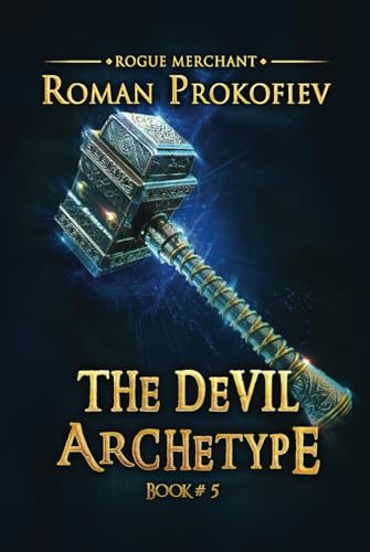 The Devil Archetype (Rogue Merchant Book #5): LitRPG Series von Magic Dome Books