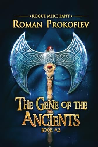 The Gene of the Ancients (Rogue Merchant Book #2): LitRPG Series von Magic Dome Books