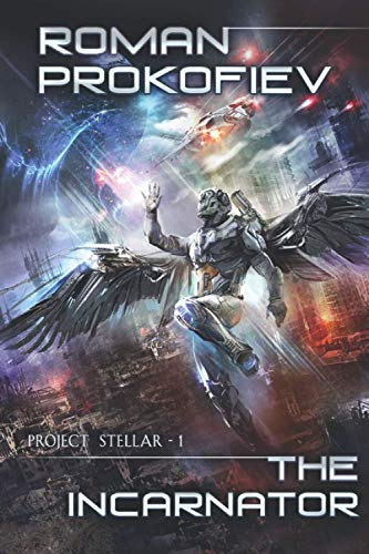 The Incarnator (Project Stellar Book 1): LitRPG Series von Magic Dome Books