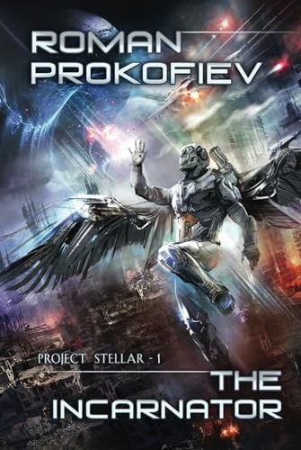 The Incarnator (Project Stellar Book 1): LitRPG Series von Magic Dome Books