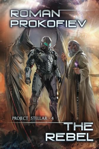 The Rebel (Project Stellar - 4): LitRPG Series von Magic Dome Books