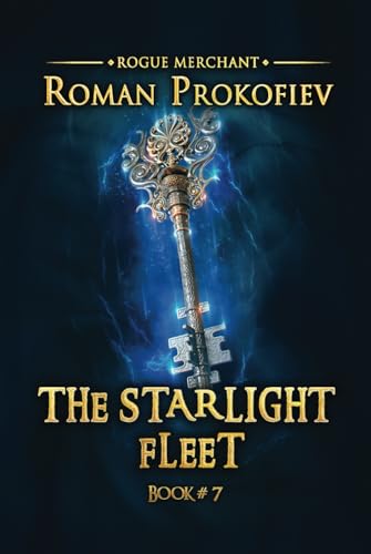 The Starlight Fleet (Rogue Merchant Book #7): LitRPG Series von Magic Dome Books