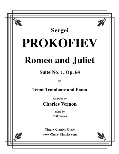 Romeo and Juliet Suite No. 1 Op. 64 for Tenor Trombone and Piano / Romeo und Julia Suite Nr. 1 op. 64 für Tenorposaune und Klavier