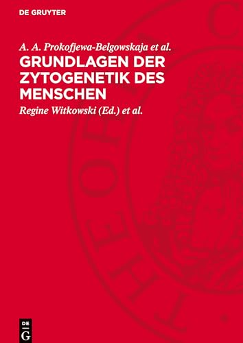 Grundlagen der Zytogenetik des Menschen von De Gruyter