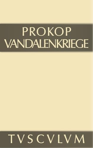 Vandalenkriege: Griechisch-deutsch (Sammlung Tusculum)
