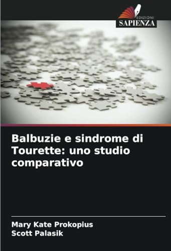 Balbuzie e sindrome di Tourette: uno studio comparativo: DE von Edizioni Sapienza