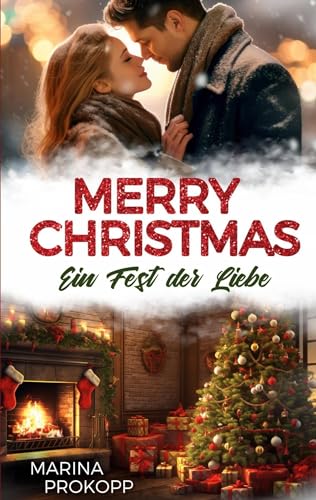 Merry Christmas - Ein Fest der Liebe (Loved by the billionaire) von BoD – Books on Demand