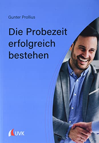 Die Probezeit erfolgreich bestehen