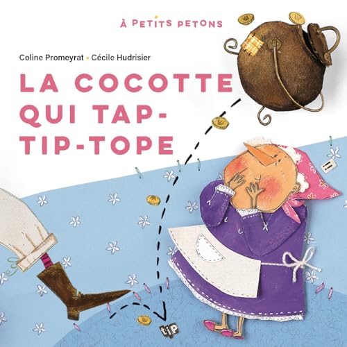 La cocotte qui tap-tip-tope - poche La cocotte qui tap-tip-tope - poche von DIDIER JEUNESSE
