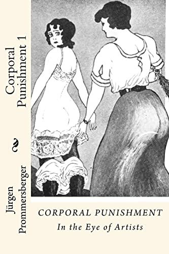 Corporal Punishment 1: In the Eye of Artists Corporal Punishment 1: In the Eye of Artists
