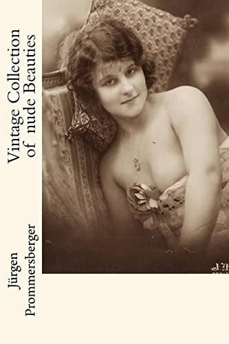 Vintage Collection of nude Beauties Vintage Collection of nude Beauties von CREATESPACE