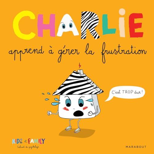 Charlie apprend à gérer la frustration von MARABOUT