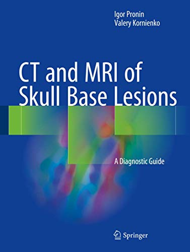 CT and MRI of Skull Base Lesions: A Diagnostic Guide von Springer