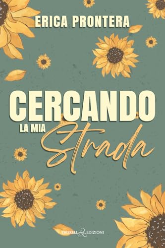 Cercando la mia strada (Romance) von Triskell Edizioni