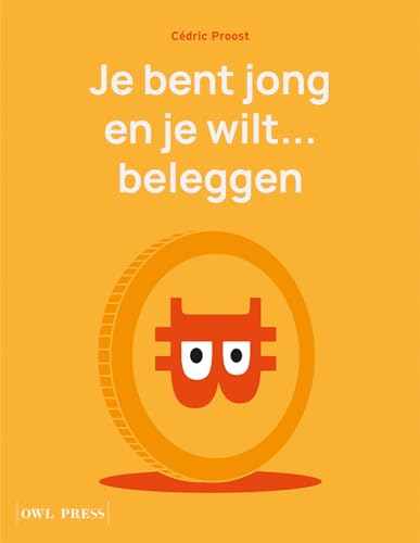 Je bent jong en je wilt... beleggen von OWL PRESS