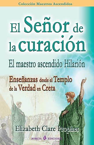 El Senor de la curacion: El maestro ascendido Hilarion