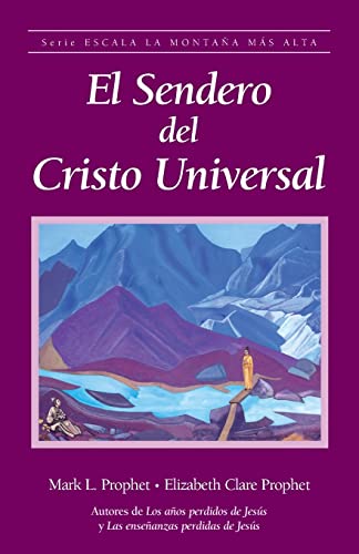 El sendero del Cristo Universal El sendero del Cristo Universal