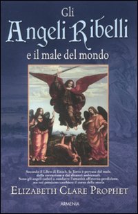 Gli angeli ribelli e il male del mondo (Sotto le ali degli angeli)