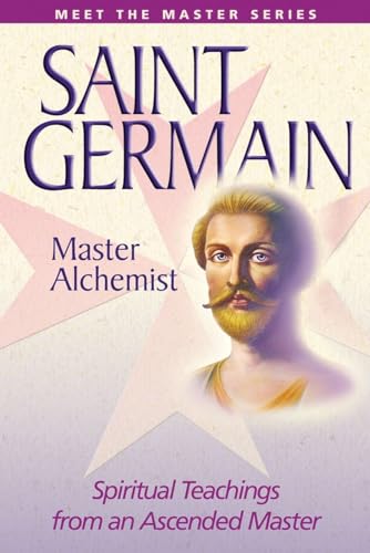 "Saint Germain": Spiritual Teachings from an Ascended Master: Teaching of Elizabeth Clare Prophet (Meet the Master)