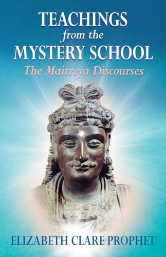 Teachings from the Mystery School - The Maitreya Discourses von Summit University Press