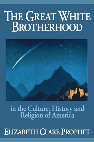 The Great White Brotherhood in the Culture, History and Religion of America