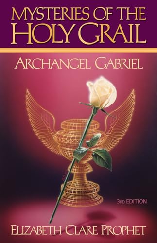 The Mysteries of the Holy Grail: Archangel Gabriel von Summit University Press