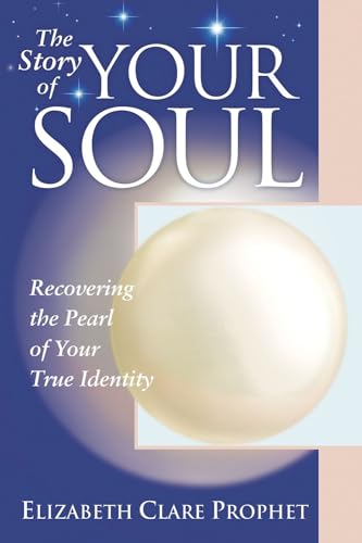The Story of Your Soul: Recovering the Pearl of Your True Identity: Recovering the Pearl of Identity (Practical Spirituality)