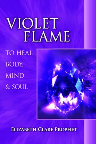 Violet Flame: To Heal Body, Mind and Soul (Pocket Guide to Practical Spirituality)