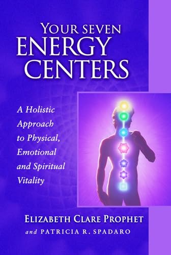 Your Seven Energy Centers: A Holistic Approach to Physical, Emotional and Spiritual Vitality (Pocket Guides to Practical Spirituality, 6)