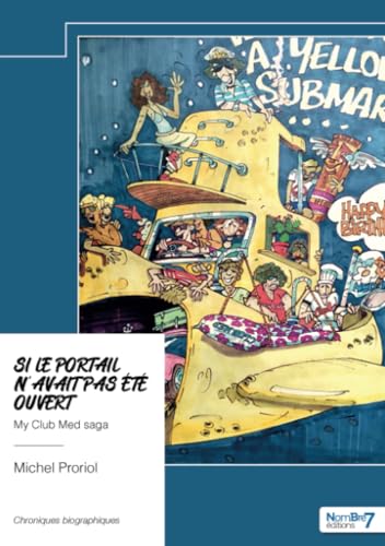 Si le portail n'avait pas été ouvert: My Club Med saga von Nombre7
