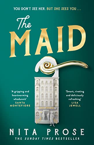The Maid: The Sunday Times and No.1 New York Times bestseller, and BBC Radio 4 Book at Bedtime pick (A Molly the Maid mystery)