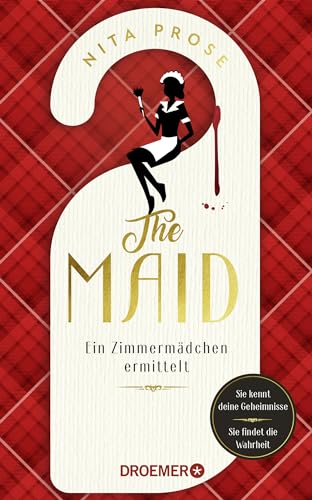 The Maid: Ein Zimmermädchen ermittelt | Hotel-Krimi. Sie kennt deine Geheimnisse. Sie findet die Wahrheit | Der Nummer 1 - New York Times Bestseller 2022 The Maid: Ein Zimmermädchen ermittelt | Hotel-Krimi. Sie kennt deine Geheimnisse. Sie findet die Wahrheit | Der Nummer 1 - New York Times Bestseller 2022