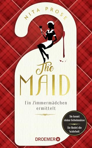 The Maid: Ein Zimmermädchen ermittelt | Hotel-Krimi. Sie kennt deine Geheimnisse. Sie findet die Wahrheit | Der Nummer 1 - New York Times Bestseller 2022 The Maid: Ein Zimmermädchen ermittelt | Hotel-Krimi. Sie kennt deine Geheimnisse. Sie findet die Wahrheit | Der Nummer 1 - New York Times Bestseller 2022