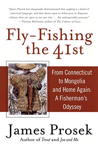 Fly-Fishing the 41st: From Connecticut to Mongolia and Home Again: A Fisherman's Odyssey von Harper Perennial