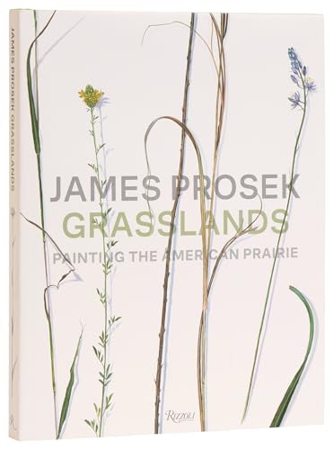 James Prosek Grasslands: Painting the American Prairie von Rizzoli