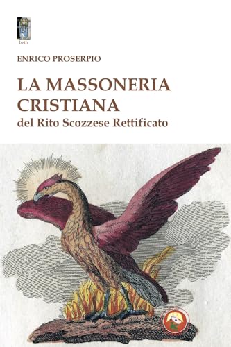 La massoneria cristiana del Rito Scozzese Rettificato (Beth) von Tipheret