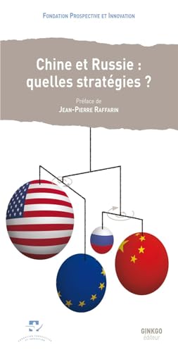 Chine-Russie : quelles stratégies ? Chine-Russie : quelles stratégies ? von GINKGO