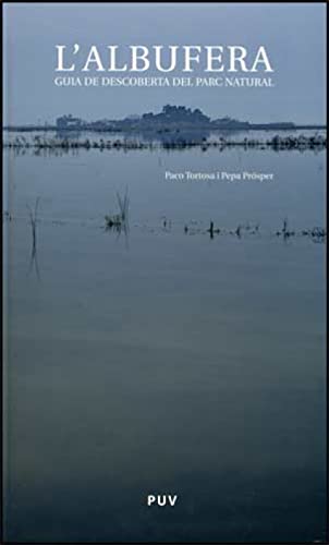 L'Albufera : guia de descoberta del parc natural: Itineraris culturals i ambientals (Fora de Col·lecció) von Publicacions de la Universitat de València
