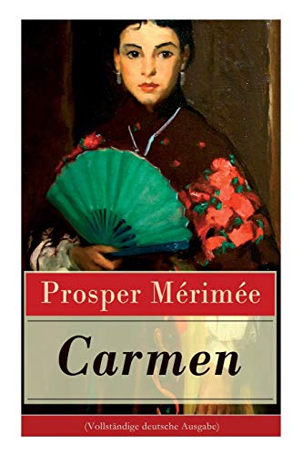 Carmen: Deutsche Ausgabe Carmen: Deutsche Ausgabe