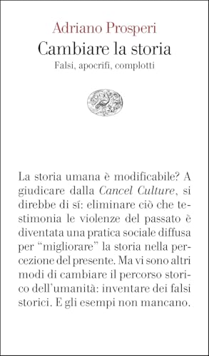 Cambiare la storia. Falsi, apocrifi, complotti (Vele)