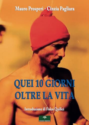 Quei 10 giorni oltre la vita von Independently published