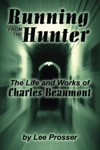 Running from the Hunter: The Life and Works of Charles Beaumont (MILFORD SERIES, POPULAR WRITERS OF TODAY) von Borgo Press