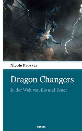 Dragon Changers: In der Welt von Eis und Feuer