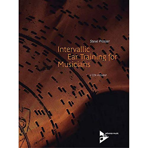 Intervallic Ear Training for Musicians: Lehrbuch mit CD. (Advance Music)