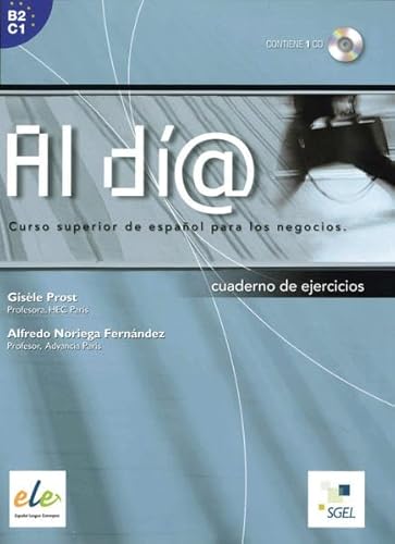 Al día superior: Al día – Nivel superior: Curso superior de español para los negocios / Arbeitsbuch mit Audio-CD
